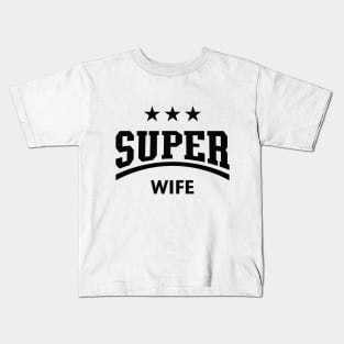 Super Wife (Black) Kids T-Shirt